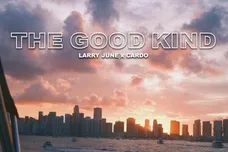 larry june and cardo the good kind