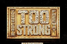 Too Strong