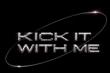 kick-it-with-me