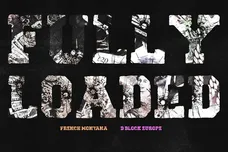 Fully Loaded D Block Europe French Montana
