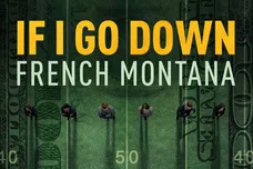 French Montana - "If I Go Down"