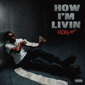 How Im Livin Rob49