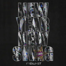 NEW YEAR NEW SWAG midwxst