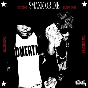 Smaxk Or Die Remix Fatt Smaxk Playboi Carti