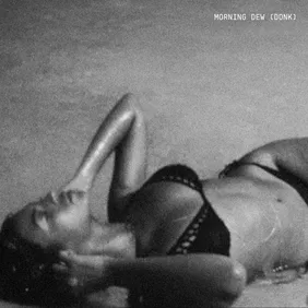 MORNING DEW DONK Beyonce