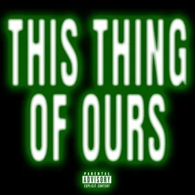 This Thing Of Ours (1)