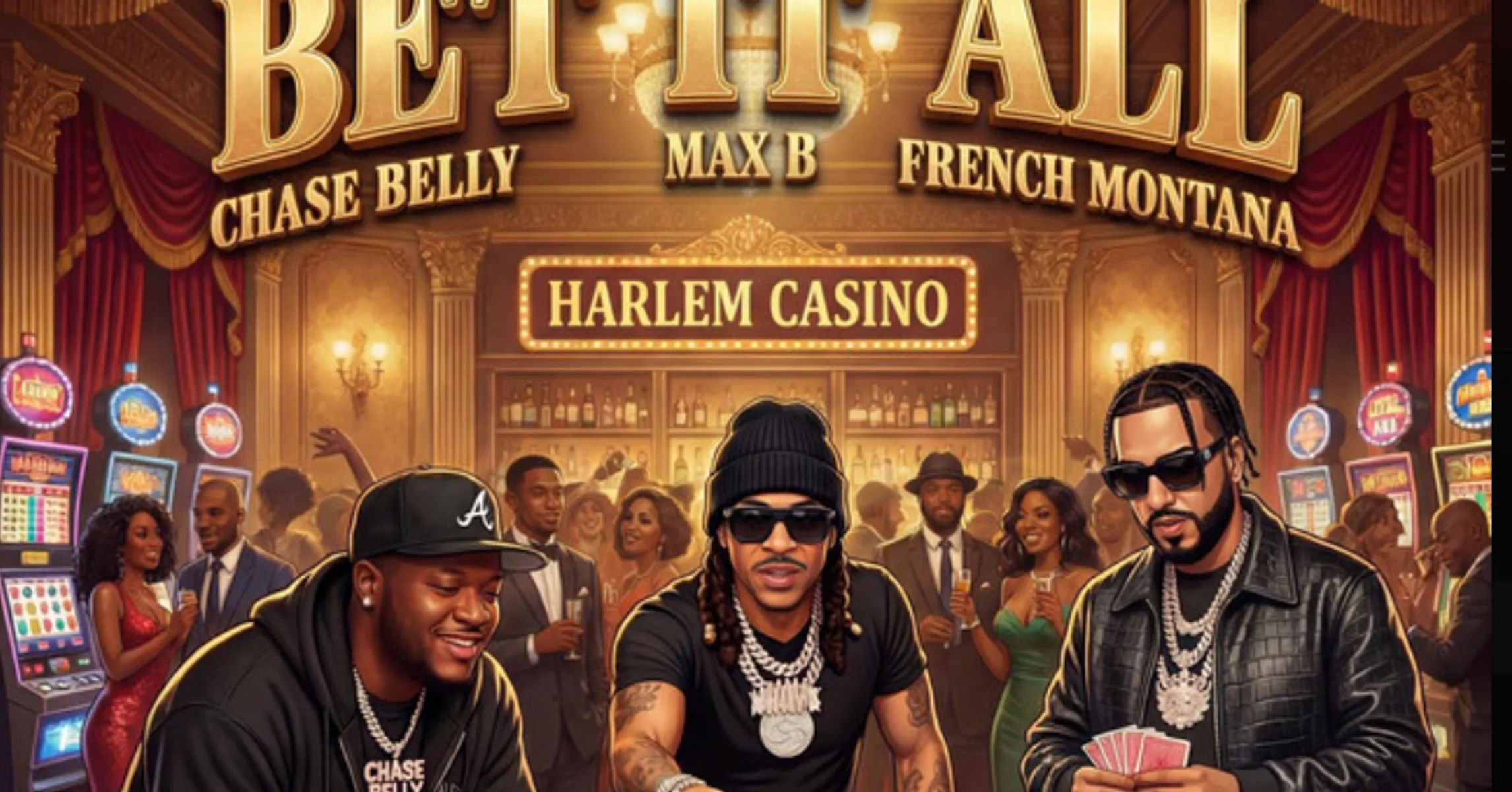 Bet It All — French Montana, Max B & Chase Belly