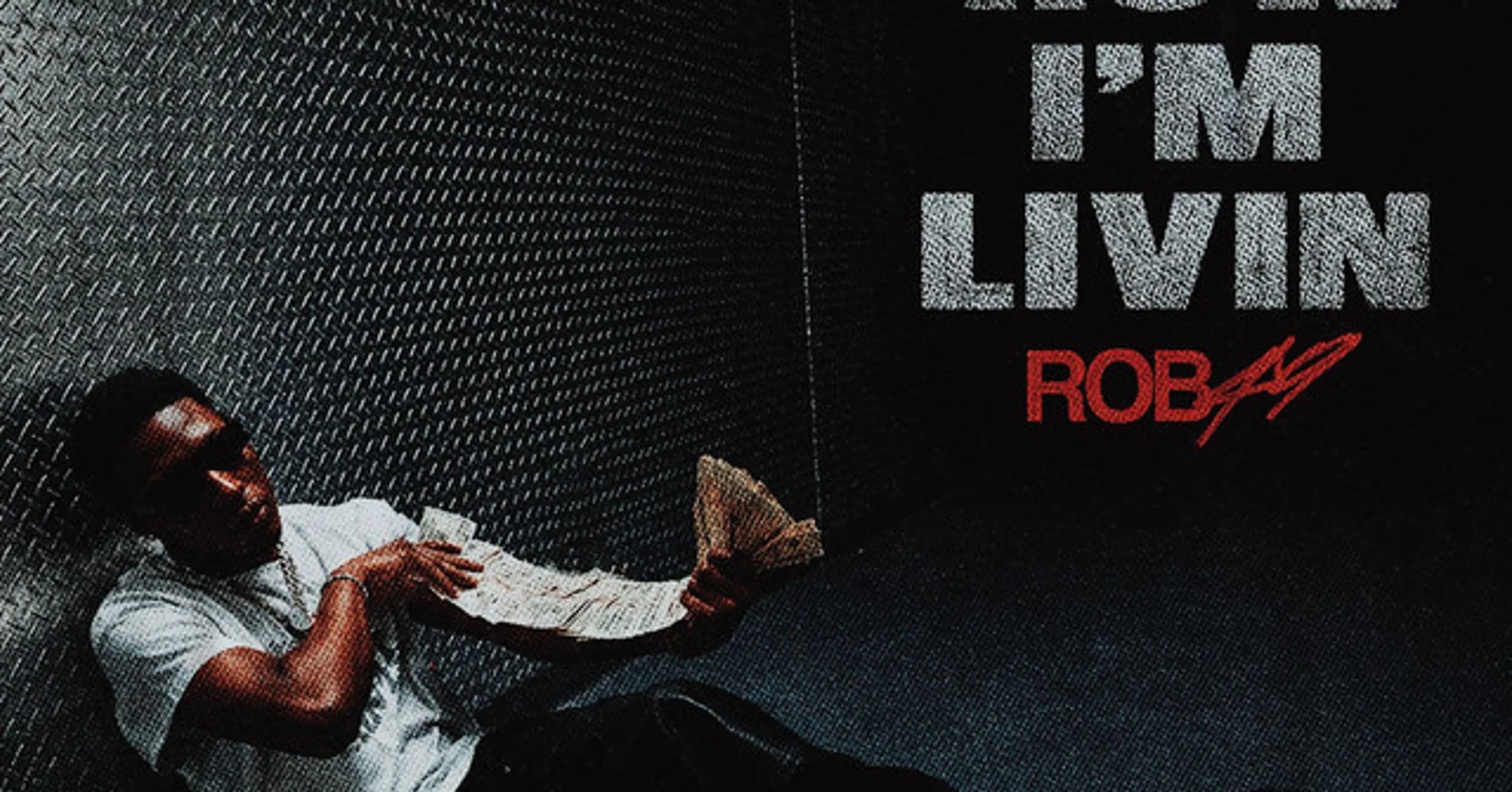 How I'm Livin – Song by Rob49