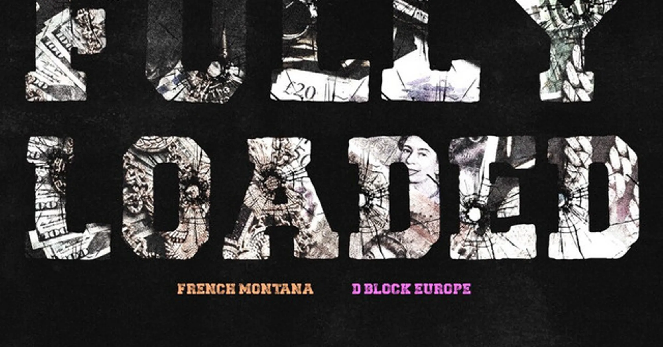 Fully Loaded – Song by D-Block Europe & French Montana