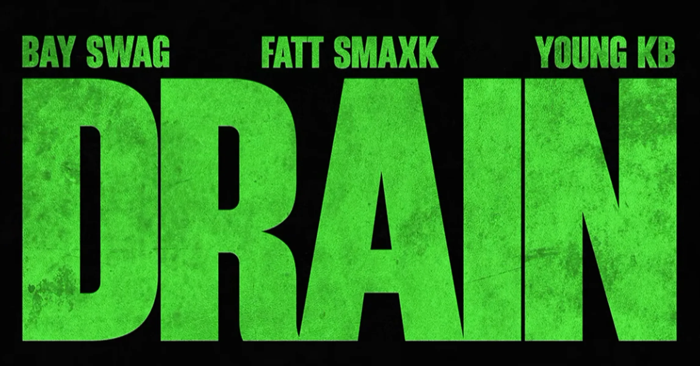 Drain – Song by Bay Swag featuring Fatt Smaxk & Young KB