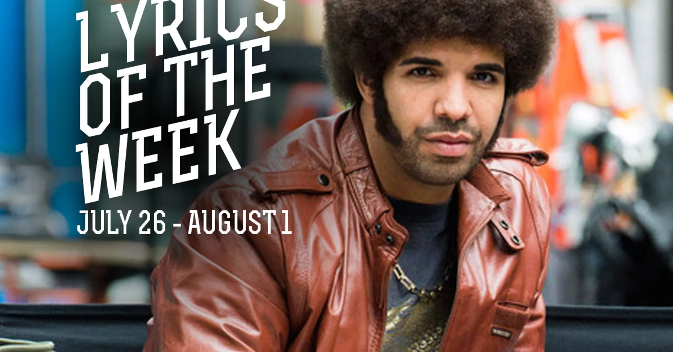 Lyrics Of The Week: July 26 - August 1