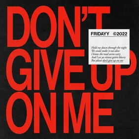 Fridayy Releases Debut Single "Don't Give Up On Me"