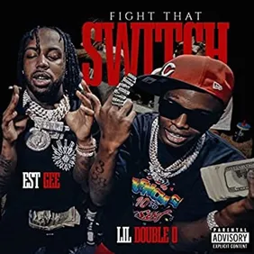 Lil Double 0 &amp; EST Gee "Fight That Switch"