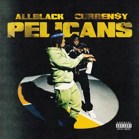 ALLBLACK &amp; Curren$y - "Pelicans"