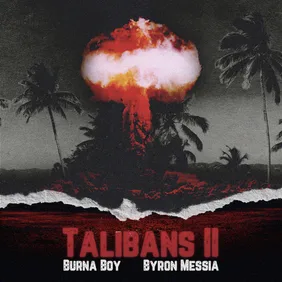Burna Boy Talibans 2 Byron Messia Stream Music Video