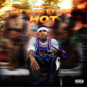 NLE Choppa Nelly Its Getting Hot Stream Music Video