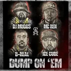 DJ Muggs Dump On Em Ice Cube B Real MC Ren Stream