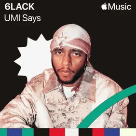 6Lack "Umi Says"/Interscope Records