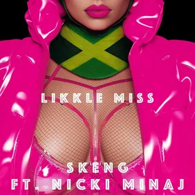 Nicki Minaj & Skeng "Likkle Miss"/Young Money