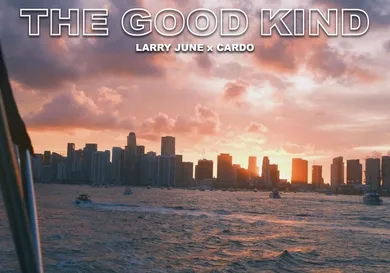 larry june and cardo the good kind